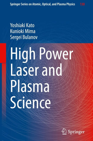 High Power Laser and Plasma Science