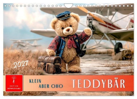 Teddybär - klein aber oho (Wandkalender 2027 DIN A4 quer), CALVENDO Monatskalender