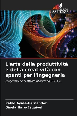 L'arte della produttività e della creatività con spunti per l'ingegneria
