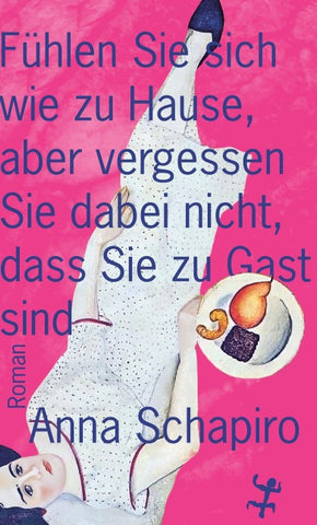 Fühlen Sie sich wie zu Hause, aber vergessen Sie dabei nicht, dass Sie zu Gast sind