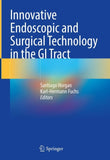 Innovative Endoscopic and Surgical Technology in the GI Tract