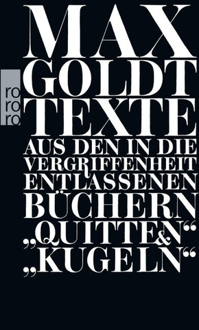 Texte aus den in die Vergriffenheit entlassenen Büchern "Quitten" und "Kugeln"