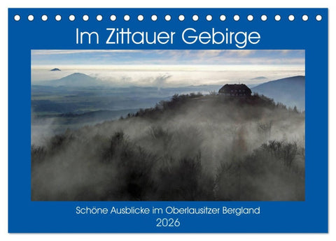 Das Zittauer Gebirge - (Tischkalender 2026 DIN A5 quer), CALVENDO Monatskalender