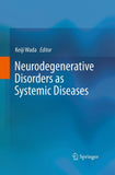 Neurodegenerative Disorders as Systemic Diseases