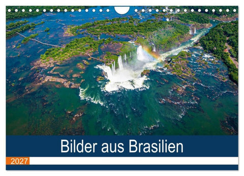 Bilder aus Brasilien (Wandkalender 2027 DIN A4 quer), CALVENDO Monatskalender