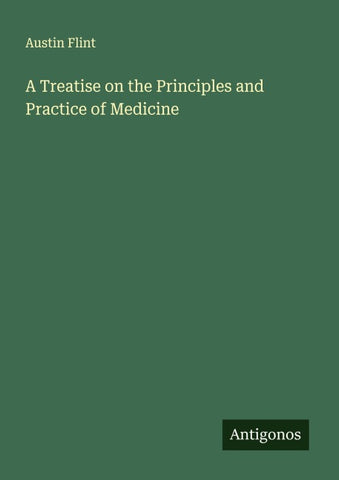 A Treatise on the Principles and Practice of Medicine