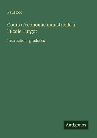 Cours d'économie industrielle à l'École Turgot