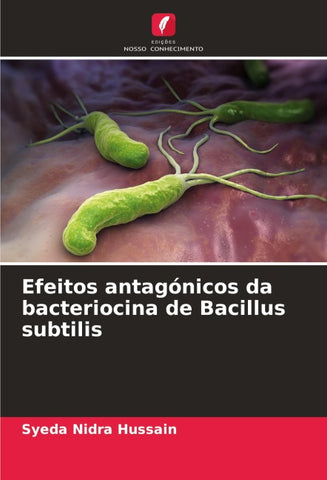 Efeitos antagónicos da bacteriocina de Bacillus subtilis