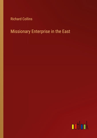 Missionary Enterprise in the East