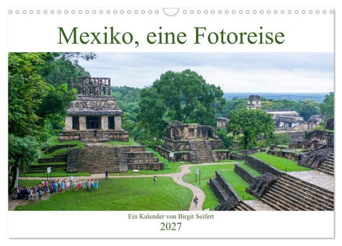 Mexiko, eine Fotoreise (Wandkalender 2027 DIN A3 quer), CALVENDO Monatskalender