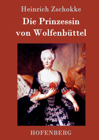 Die Prinzessin von Wolfenbüttel