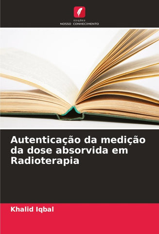 Autenticação da medição da dose absorvida em Radioterapia