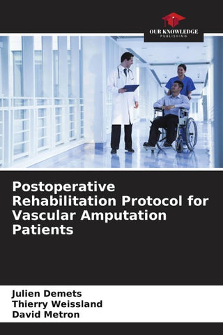 Postoperative Rehabilitation Protocol for Vascular Amputation Patients