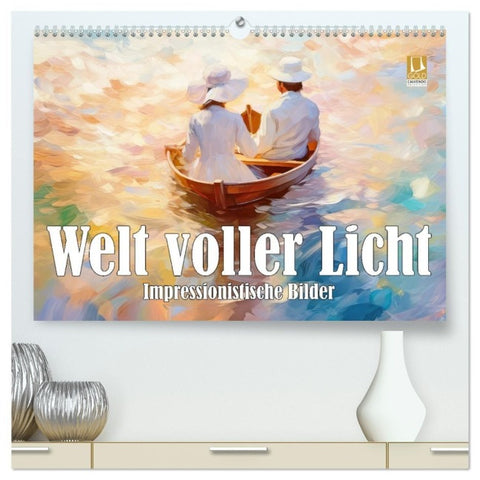 Welt voller Licht Impressionistische Bilder (hochwertiger Premium Wandkalender 2027 DIN A2 quer), Kunstdruck in Hochglanz