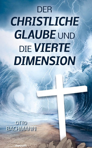 Der christliche Glaube und die vierte Dimension