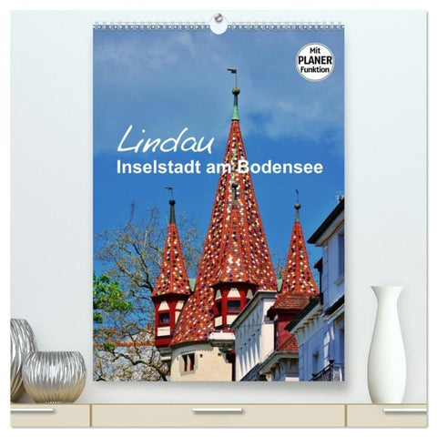 Lindau - Inselstadt am Bodensee (hochwertiger Premium Wandkalender 2027 DIN A2 hoch), Kunstdruck in Hochglanz