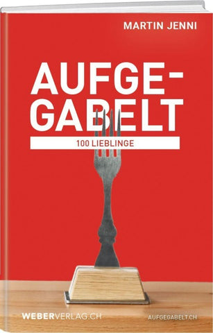 Aufgegabelt: 100 Lieblinge