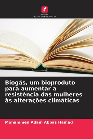 Biogás, um bioproduto para aumentar a resistência das mulheres às alterações climáticas