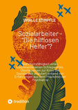 Sozialarbeiter - "Die hilflosen Helfer"?