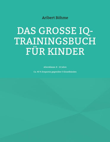 Das große IQ-Trainingsbuch für Kinder
