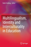 Multilingualism, Identity and Interculturality in Education