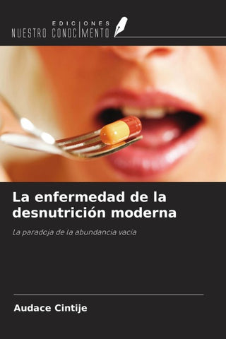 La enfermedad de la desnutrición moderna