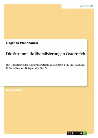 Die Strommarktliberalisierung in Österreich