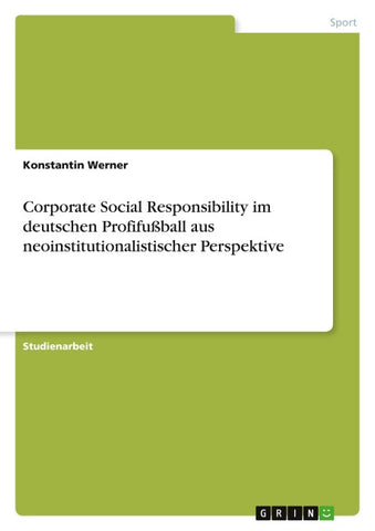 Corporate Social Responsibility im deutschen Profifußball aus neoinstitutionalistischer Perspektive