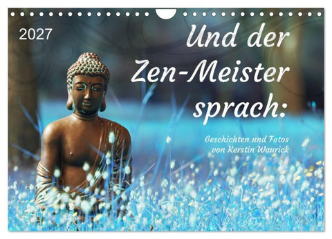 Und der Zen-Meister sprach (Wandkalender 2027 DIN A4 quer), CALVENDO Monatskalender