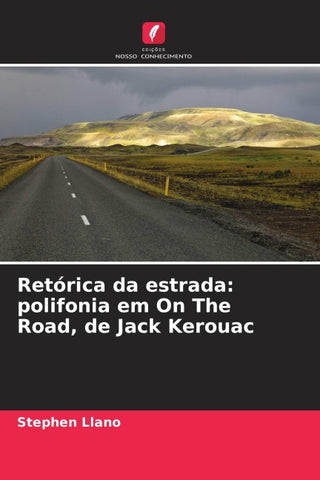 Retórica da estrada: polifonia em On The Road, de Jack Kerouac