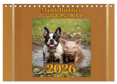 Muddi Buddies - Freundschaft im Matsch (Tischkalender 2026 DIN A5 quer), CALVENDO Monatskalender