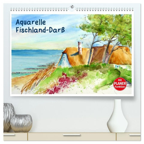 Aquarelle - Fischland-Darß (hochwertiger Premium Wandkalender 2027 DIN A2 quer), Kunstdruck in Hochglanz