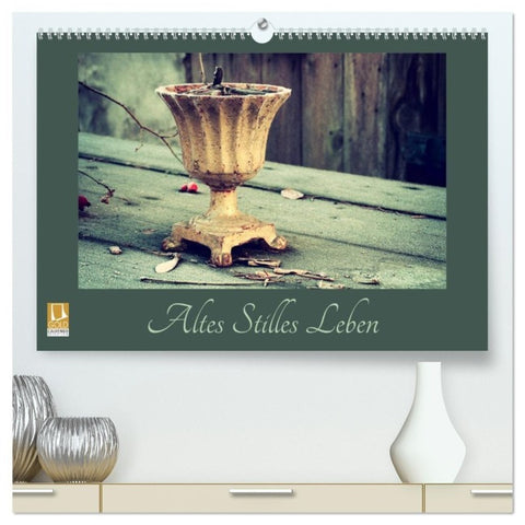 Altes Stilles Leben (hochwertiger Premium Wandkalender 2027 DIN A2 quer), Kunstdruck in Hochglanz