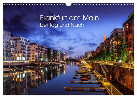 Frankfurt am Main bei Tag und Nacht (Wandkalender 2027 DIN A3 quer), CALVENDO Monatskalender