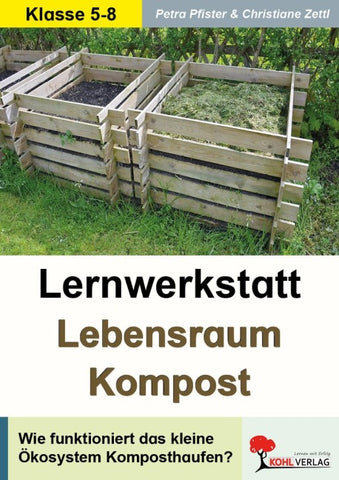Lernwerkstatt Lebensraum Kompost