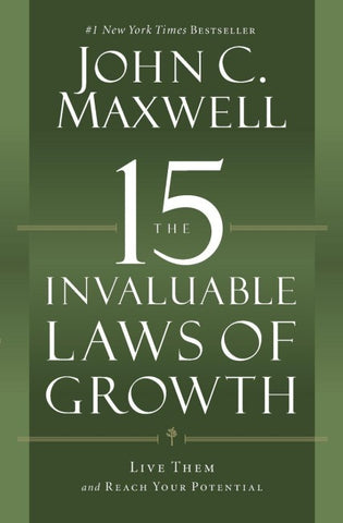 The 15 Invaluable Laws of Growth