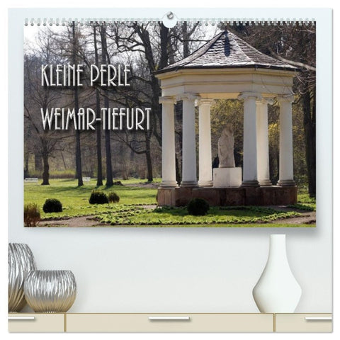 Kleine Perle Weimar-Tiefurt (hochwertiger Premium Wandkalender 2026 DIN A2 quer), Kunstdruck in Hochglanz