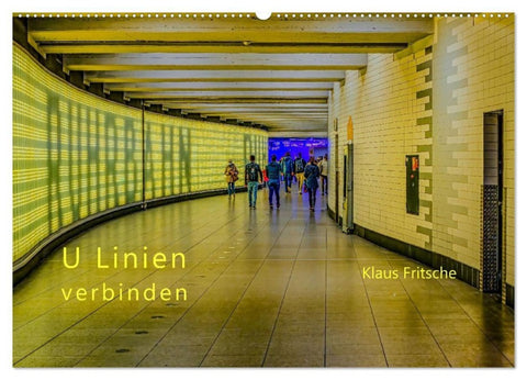 Ruhrbahn: U Linien verbinden (Wandkalender 2027 DIN A2 quer), CALVENDO Monatskalender