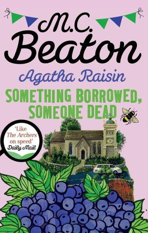 Agatha Raisin: Something Borrowed, Someone Dead