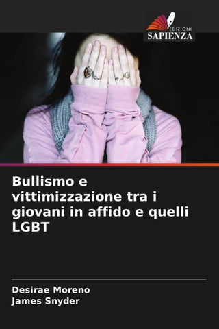 Bullismo e vittimizzazione tra i giovani in affido e quelli LGBT