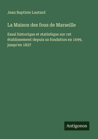 La Maison des fous de Marseille