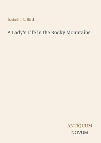 A Lady's Life in the Rocky Mountains