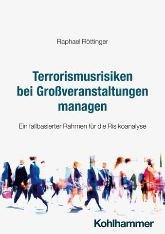 Terrorismusrisiken bei Großveranstaltungen managen