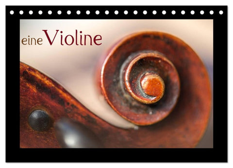 eine Violine (Tischkalender 2026 DIN A5 quer), CALVENDO Monatskalender