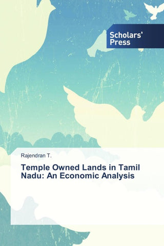 Temple Owned Lands in Tamil Nadu: An Economic Analysis