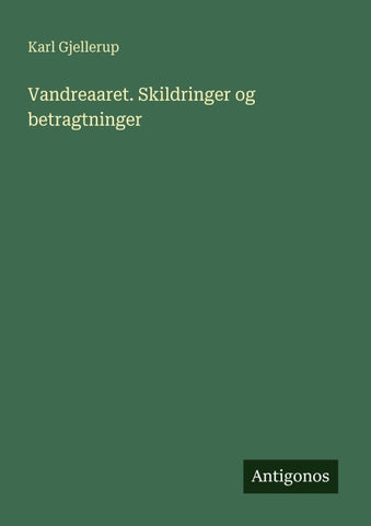 Vandreaaret. Skildringer og betragtninger