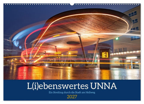 L(i)ebenswertes UNNA (Wandkalender 2027 DIN A2 quer), CALVENDO Monatskalender