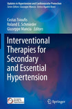 Interventional Therapies for Secondary and Essential Hypertension