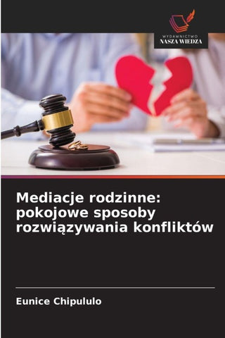 Mediacje rodzinne: pokojowe sposoby rozwi¿zywania konfliktów