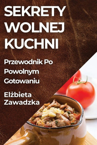 Sekrety Wolnej Kuchni